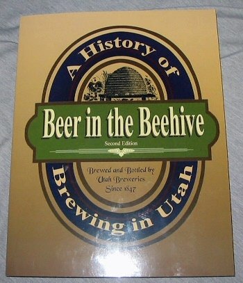 Stock image for Beer in the Beehive - A History of Brewing in Utah for sale by SecondSale