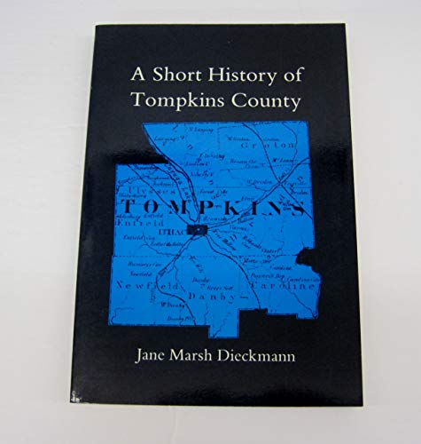 9780942690330: A short history of Tompkins County