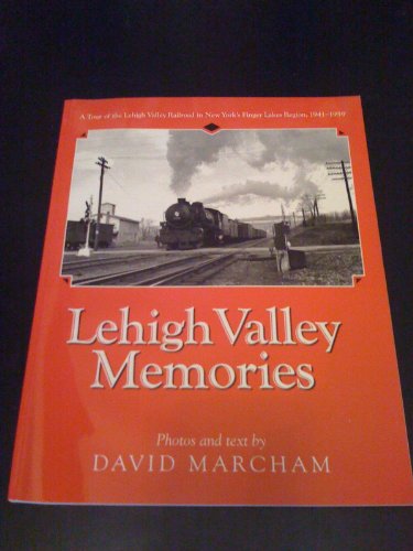 Stock image for Lehigh Valley Memories: A Tour of the Lehigh Valley Railroad in New York's Finger Lakes Region, 1941-1959 for sale by HPB-Ruby