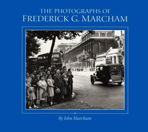 Stock image for The Photographs of Frederick G. Marcham for sale by dsmbooks