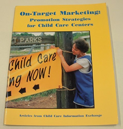 Stock image for On-Target Marketing: Promotion Strategies for Child Care Centers for sale by dsmbooks