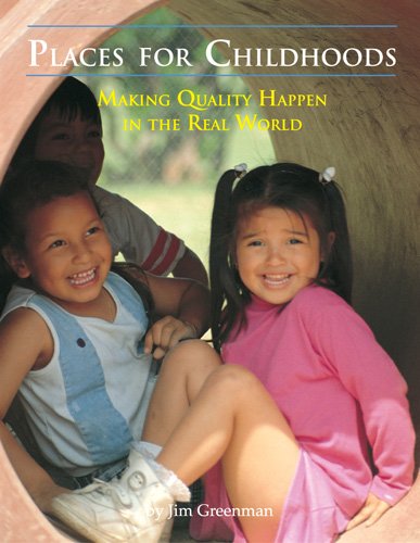 Stock image for Places for Childhoods : Making Quality Happen in the Real World for sale by Better World Books