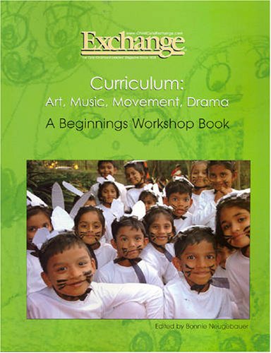 Stock image for Curriculum: Art, Music, Movement, Drama: a Beginnings Workshop Book for sale by HPB-Red