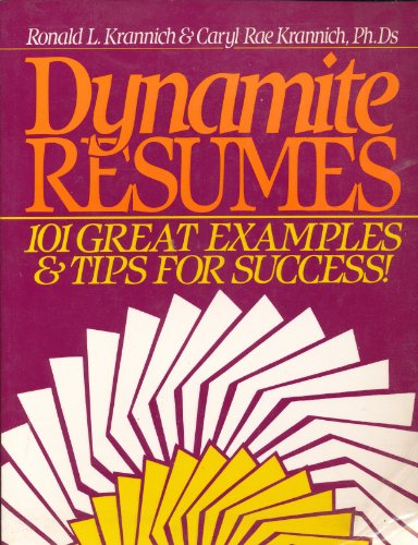 Imagen de archivo de Dynamite Resumes: 101 Great Examples and Tips for Success! a la venta por Wonder Book