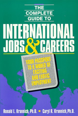 Beispielbild fr The Complete Guide to International Jobs and Careers : Your Passport to a World of Exciting and Exotic Employment zum Verkauf von Better World Books