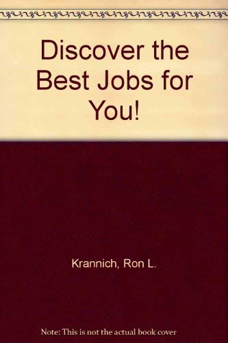 Beispielbild fr Discover the Best Jobs for You! : One Hundred and One Tools and Strategies for Career Success zum Verkauf von Better World Books