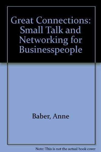 Beispielbild fr Great Connections: Small Talk and Networking for Businesspeople zum Verkauf von Wonder Book