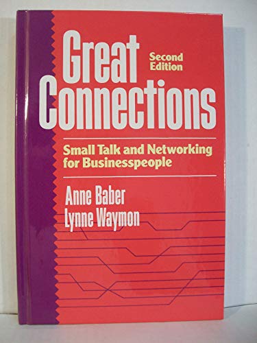 Imagen de archivo de Great Connections: Small Talk and Networking for Businesspeople a la venta por SecondSale