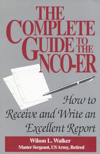 Imagen de archivo de Complete Guide to the NCO-ER: How to Receive and Write an Excellent Report a la venta por SecondSale