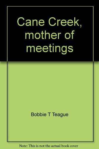 9780942727258: Cane Creek, mother of meetings