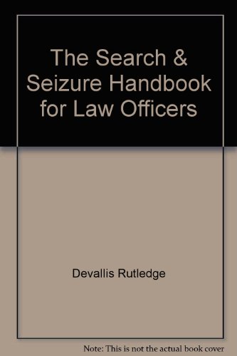 9780942728392: The Search & Seizure Handbook for Law Officers