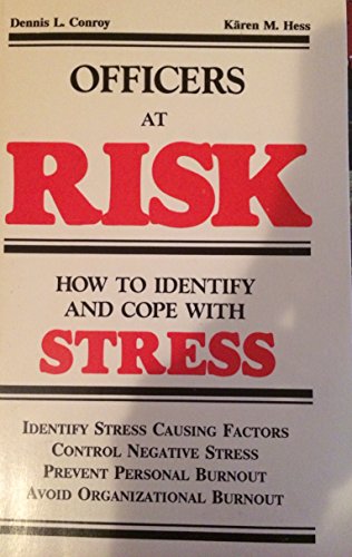 Beispielbild fr Officers at Risk : How to Identify and Cope with Stress zum Verkauf von Better World Books