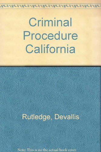 9780942728606: Criminal Procedure California