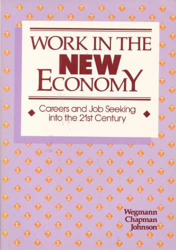 9780942784190: Work In the New Economy: Careers and Job Seeking into the 21st Century