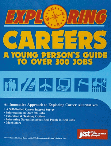 Beispielbild fr Exploring Careers: A Young Person's Guide to over 300 Jobs zum Verkauf von Newsboy Books
