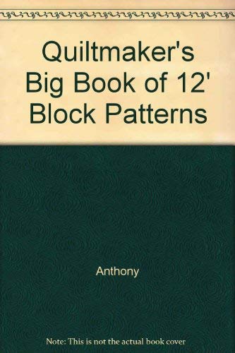 Stock image for Quiltmaker's Big Book of 12' Block Patterns for sale by Skihills Books