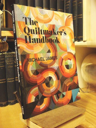 Imagen de archivo de The Quiltmaker's Handbook: A Guide to Design & Construction a la venta por ThriftBooks-Atlanta