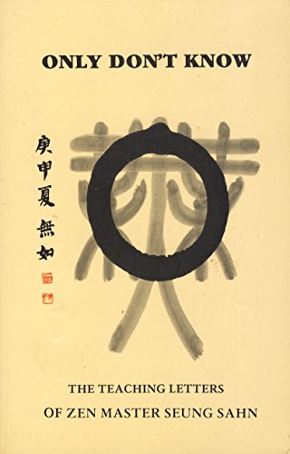 Stock image for Only Don't Know: The Teaching Letters of Zen Master Seung Sahn for sale by SecondSale