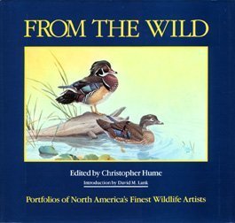 9780942802573: From the Wild: Portfolios of North America's Finest Wildlife Artists