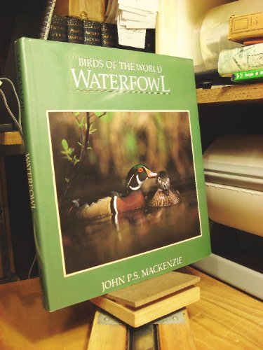 9780942802948: Waterfowl (Birds of the World)