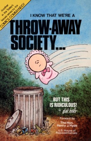 Stock image for Throwaway Society : I Know That We're a Throwaway Society.But This Is Ridiculous for sale by Lighthouse Books and Gifts