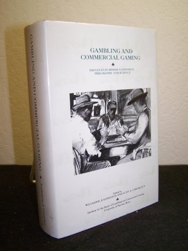 Imagen de archivo de Gambling and Commercial Gaming: Essays in Business, Economics, Philosophy and Science a la venta por Cronus Books