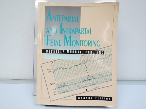 Imagen de archivo de Antepartal and Intrapartal Fetal Monitoring a la venta por Better World Books