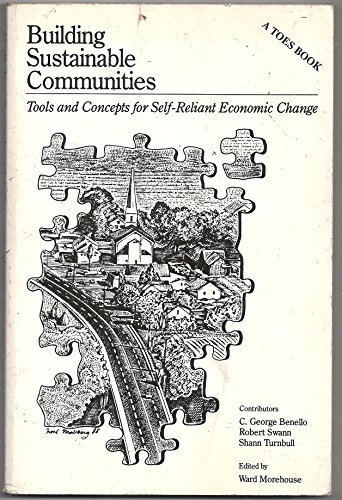 Stock image for Building Sustainable Communities: Tools and Concepts for Self-Reliant Economic Change (Toes Books) for sale by ThriftBooks-Atlanta