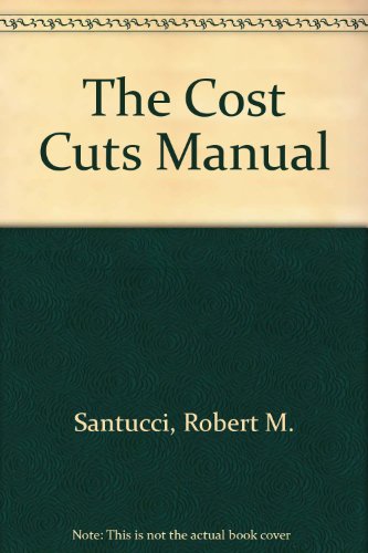 Beispielbild fr The Cost Cuts Manual zum Verkauf von ThriftBooks-Atlanta