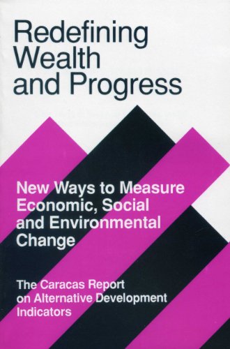 Stock image for Redefining Wealth and Progress : New Ways to Measure Economic, Social, and Environmental Change for sale by Better World Books
