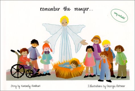 Remember the Manger (9780942865226) by Rinehart, Kimberly