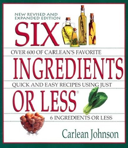 Beispielbild fr Six Ingredients or Less Cookbook zum Verkauf von Better World Books