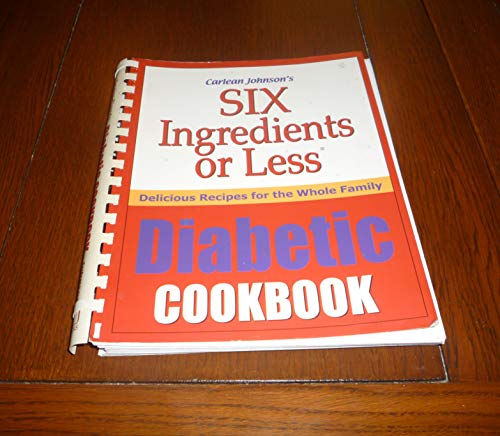 Beispielbild fr Six Ingredients or Less : Diabetic Recipes zum Verkauf von Better World Books
