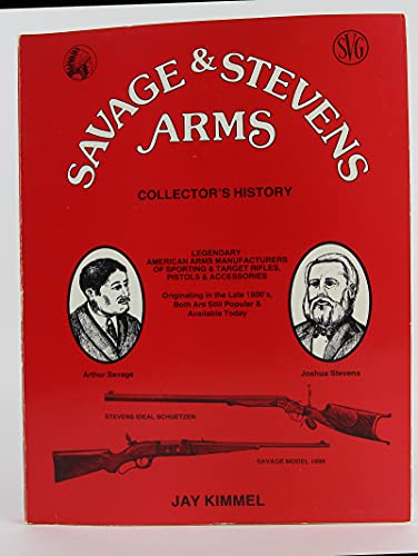 Beispielbild fr Savage Stevens Arms: Collectors History, 5th Edition zum Verkauf von Upward Bound Books