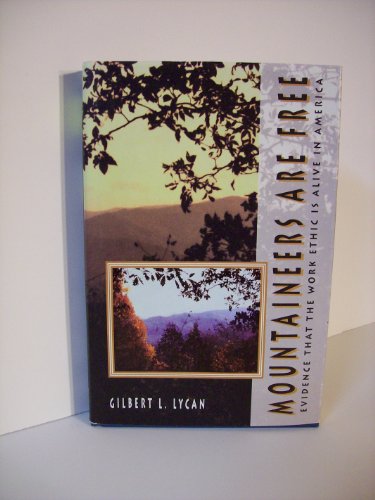 Imagen de archivo de Mountaineers are free: Memoirs of Gilbert L. Lycan, an autobiography a la venta por cornacres