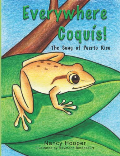 Stock image for Everywhere Coqus: The Song of Puerto Rico for sale by GF Books, Inc.