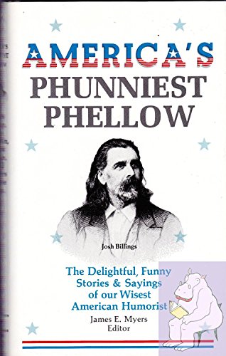 Stock image for America's Phunniest Phellow - Josh Billings for sale by ThriftBooks-Atlanta