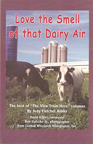 Stock image for Love the Smell of That Dairy Air for sale by Biblioceros Books