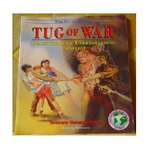Imagen de archivo de Tug of War: Peace Through Understanding Conflict a la venta por ThriftBooks-Atlanta