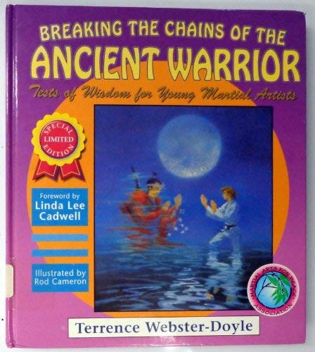 Stock image for Breaking the Chains of the Ancient Warrior: Tests of Wisdom for Young Martial Artists (Martial Arts for Peace Series) for sale by HPB-Red