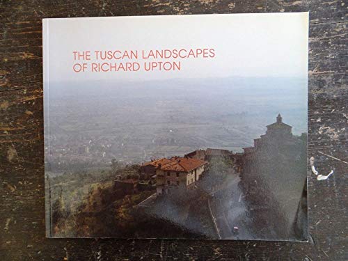 Beispielbild fr The Tuscan Landscapes of Richard Lipton : Richard Lipton's Cortona Landscapes zum Verkauf von Wonder Book