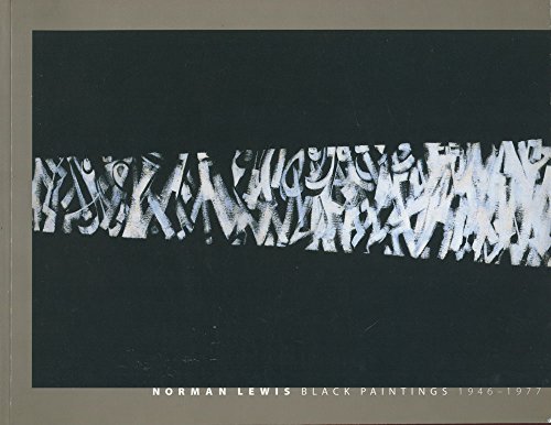9780942949001: Norman Lewis: Black Paintings, 1946-1977