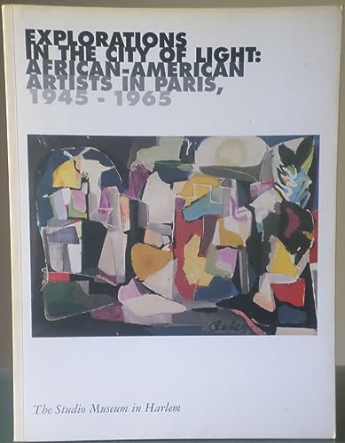 9780942949124: Explorations in the City of Light: African-American Artists in Paris, 1945-1965