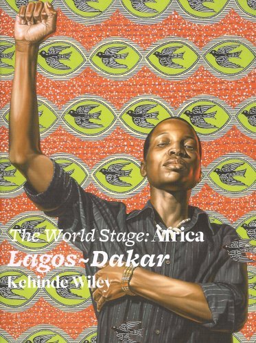 Stock image for The World Stage: Africa Lagos-Dakar Kehinde Wiley for sale by Lost Books