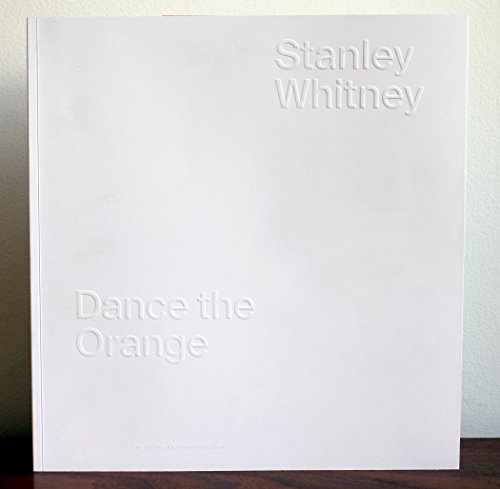 9780942949421: Stanley Whitney Dance the Orange