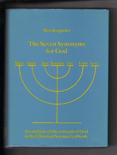 Beispielbild fr The Seven Synonyms for God: An analysis of the concept of God in the Christian Science textbook zum Verkauf von GoldBooks