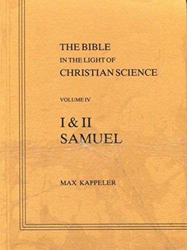 Imagen de archivo de The Bible in the Light of Christian Science, Vol. 4: I & II Samuel a la venta por ThriftBooks-Atlanta