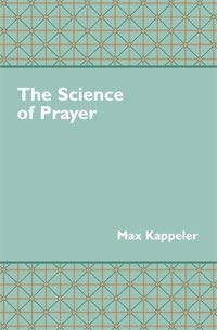 9780942958263: The Science of Prayer