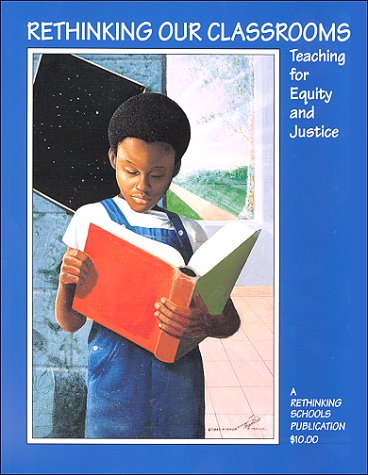 Stock image for Rethinking Our Classrooms: Teaching for Equity and Justice for sale by Wonder Book