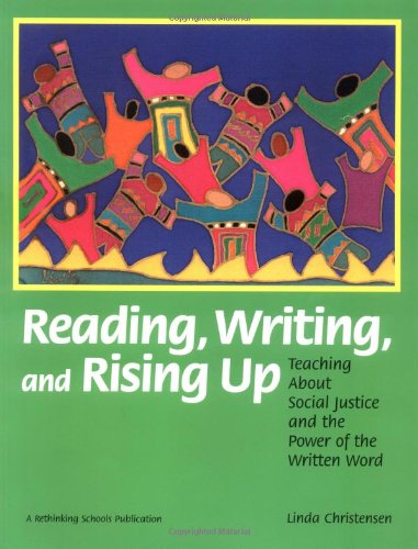 Beispielbild fr Reading, Writing and Rising Up : Teaching about Social Justice and the Power of the Written Word zum Verkauf von Better World Books
